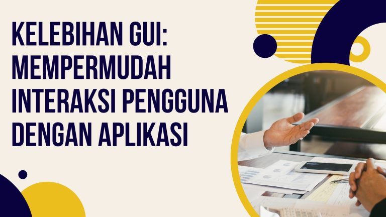 kelebihan gui jika dilihat dari penggunaan desain adalah,kelebihan gui adalah,kelebihan gui dibandingnkan text,kelebihan gui dibandingkan cuikelebihan gui jika dilihat dari penggunaan desain adalah,kelebihan gui adalah,kelebihan gui dibandingnkan text,kelebihan gui dibandingkan cui