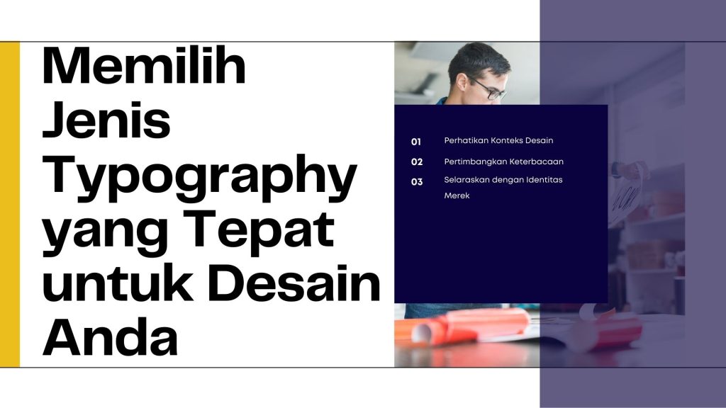 Memilih Jenis Typography yang Tepat untuk Desain Anda