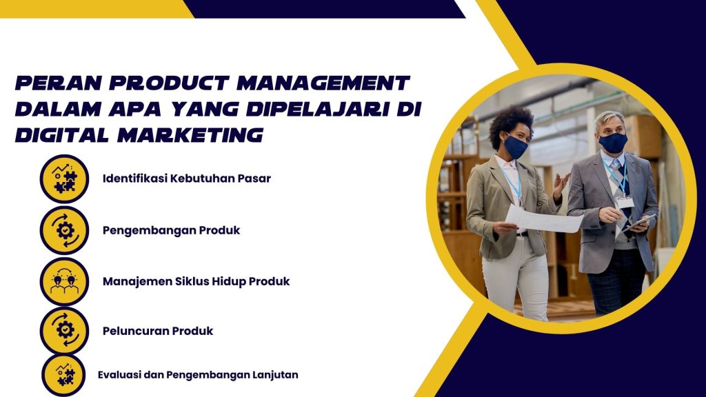 Peran Product Management dalam Apa yang Dipelajari di Digital Marketing