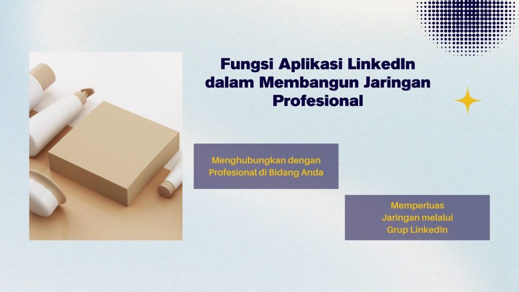1. Fungsi Aplikasi LinkedIn dalam Membangun Jaringan Profesional
