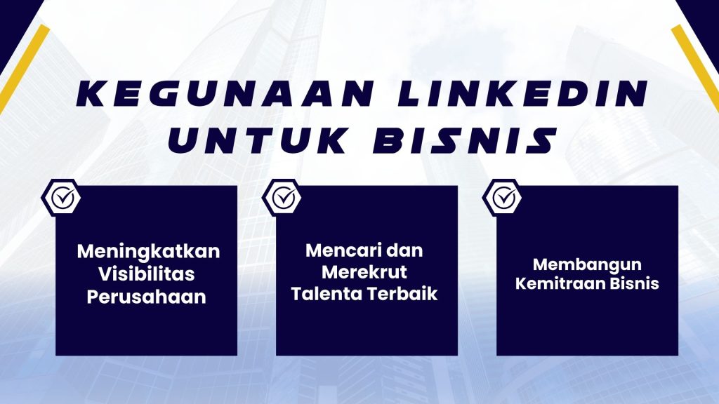 kegunaan linkedin untuk mahasiswa,apa kegunaan linkedin,kegunaan aplikasi linkedin,manfaat aplikasi linkedin Kegunaan LinkedIn untuk Bisnis