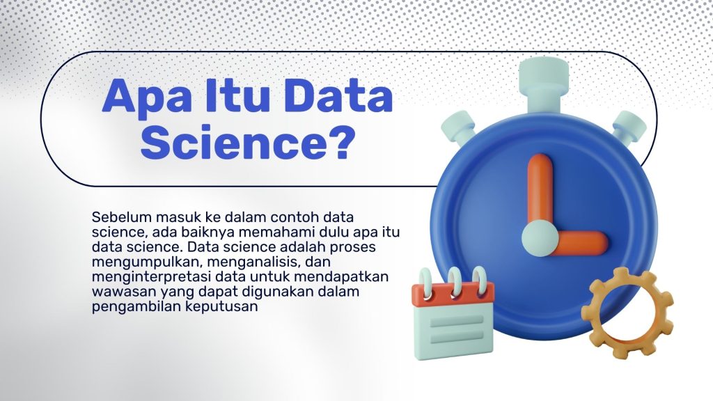 Memahami Konsep Data Science dan Contoh Data Science