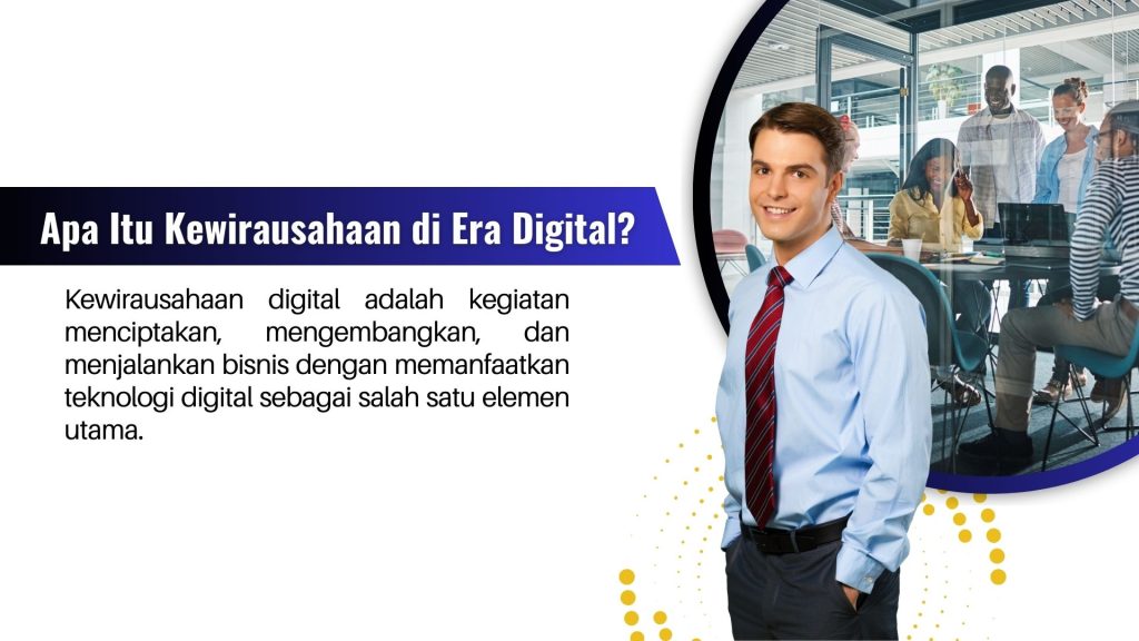 kewirausahaan di era digital pdf,kewirausahaan di era digital ut,makalah kewirausahaan di era digital,jurnal kewirausahaan di era digital,perkembangan kewirausahaan di era digital Apa Itu Kewirausahaan di Era Digital?