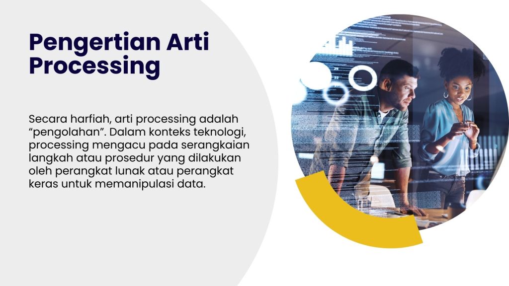 arti processing adalah,arti processing will begin shortly,arti processing device,arti processing fee Apa Itu Processing?